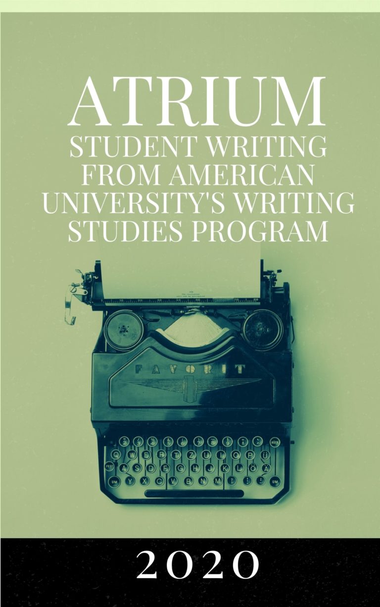 Text reads "Atrium 2020 Student Writing American University Writing Studies Program." Picture of typewriter.