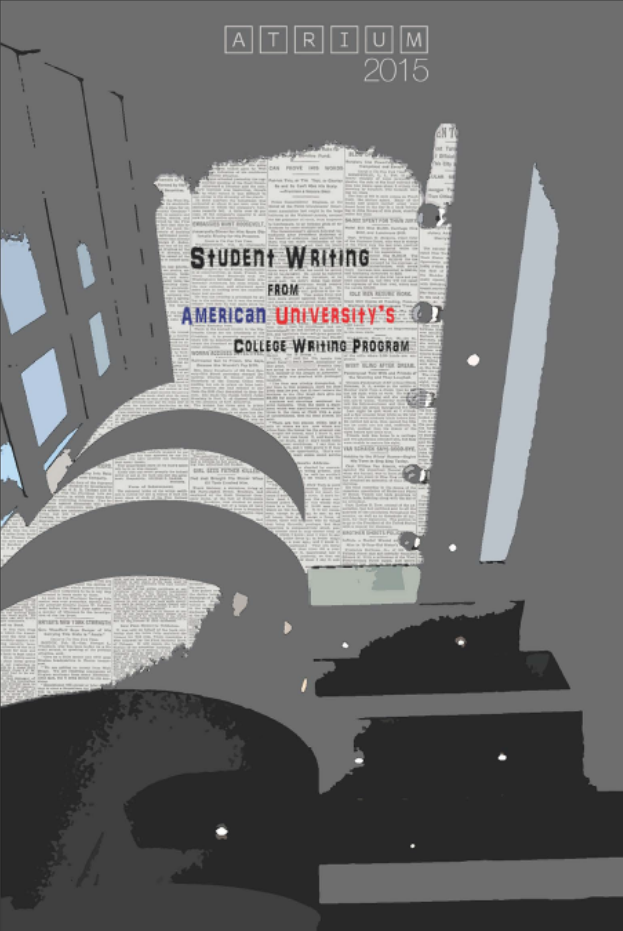 Text reads "Atrium 2015 Student Writing American University Writing Studies Program." Black and grey abstract images.