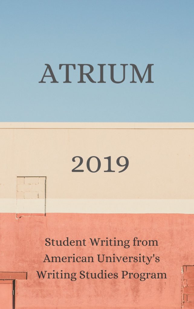 Text reads "Atrium 2019 Student Writing American University Writing Studies Program."