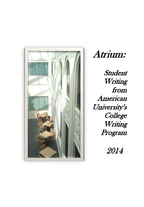 Text reads "Atrium 2014 Student Writing American University Writing Studies Program." Picture of Atrium in Battelle hall.