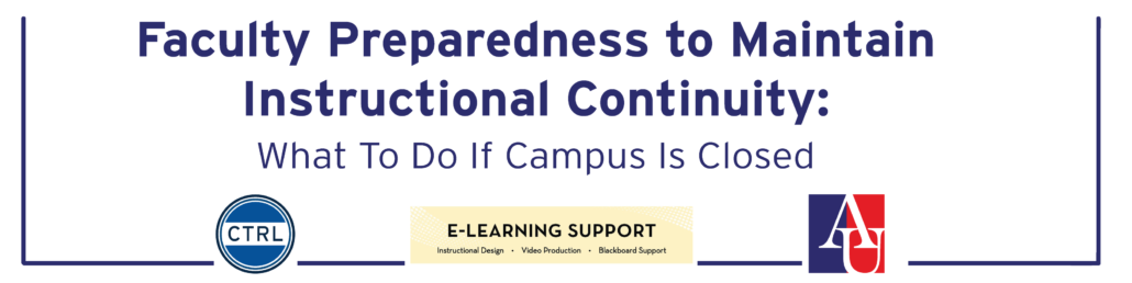 Faculty Preparedness to Maintain Instructional Continuity: What To Do Whne Campus Is Closed