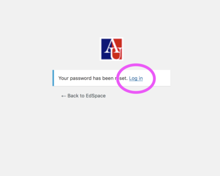 Screenshot of the password reset confirmation page. Text of page reads: Your password has been reset. Log in (hyperlinked). The log in link is circled.